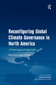 Reconfiguring Global Climate Governance in North America: A Transregional Approach book cover