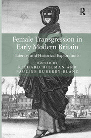 Female Transgression in Early Modern Britain: Literary and Historical Explorations book cover