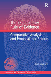 The Exclusionary Rule of Evidence: Comparative Analysis and Proposals for Reform book cover