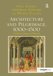 Architecture and Pilgrimage, 1000-1500: Southern Europe and Beyond book cover