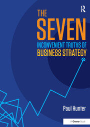 The Seven Inconvenient Truths of Business Strategy book cover