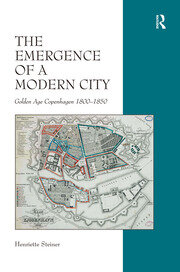 The Emergence of a Modern City: Golden Age Copenhagen 1800–1850 book cover