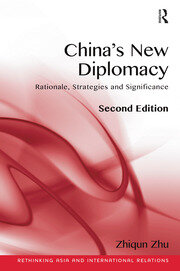 China's New Diplomacy: Rationale, Strategies and Significance book cover