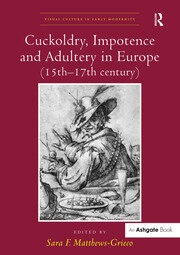 Cuckoldry, Impotence and Adultery in Europe (15th-17th century) book cover