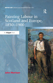 Painting Labour in Scotland and Europe, 1850-1900 book cover
