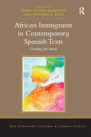 African Immigrants in Contemporary Spanish Texts: Crossing the Strait book cover