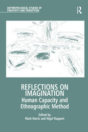 Reflections on Imagination: Human Capacity and Ethnographic Method book cover