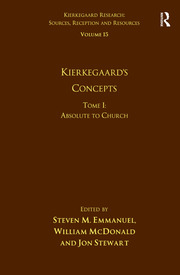 Volume 15, Tome I: Kierkegaard's Concepts: Absolute to Church book cover