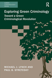 Exploring Green Criminology: Toward a Green Criminological Revolution book cover