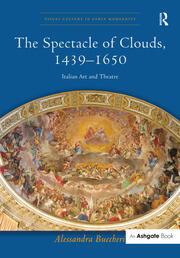 The Spectacle of Clouds, 1439–1650: Italian Art and Theatre book cover