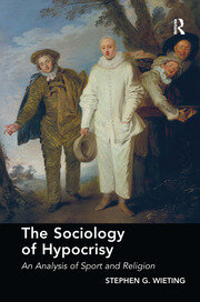 The Sociology of Hypocrisy: An Analysis of Sport and Religion book cover