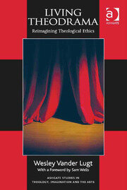 Living Theodrama: Reimagining Theological Ethics book cover