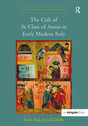 The Cult of St Clare of Assisi in Early Modern Italy book cover