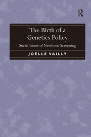 The Birth of a Genetics Policy: Social Issues of Newborn Screening book cover
