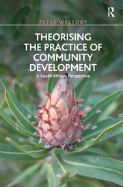 Theorising the Practice of Community Development: A South African Perspective book cover