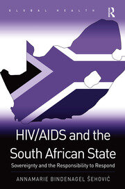 HIV/AIDS and the South African State: Sovereignty and the Responsibility to Respond book cover