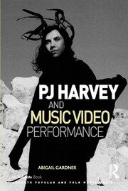 PJ Harvey and Music Video Performance book cover