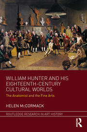 William Hunter and his Eighteenth-Century Cultural Worlds: The Anatomist and the Fine Arts book cover