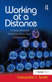 Working at a Distance: A Global Business Model for Virtual Team Collaboration book cover