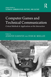 Computer Games and Technical Communication: Critical Methods and Applications at the Intersection book cover