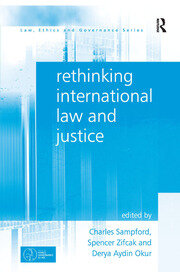 Rethinking International Law and Justice book cover