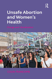 Unsafe Abortion and Women's Health: Change and Liberalization book cover