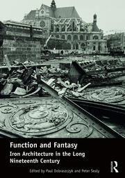 Function and Fantasy: Iron Architecture in the Long Nineteenth Century book cover