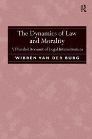 The Dynamics of Law and Morality: A Pluralist Account of Legal Interactionism book cover