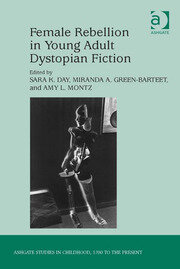 Female Rebellion in Young Adult Dystopian Fiction book cover