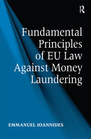 Fundamental Principles of EU Law Against Money Laundering book cover