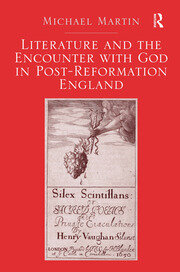Literature and the Encounter with God in Post-Reformation England book cover