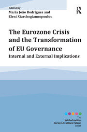 The Eurozone Crisis and the Transformation of EU Governance: Internal and External Implications book cover