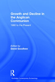 Growth and Decline in the Anglican Communion: 1980 to the Present book cover