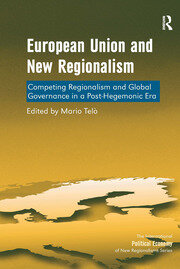 European Union and New Regionalism: Competing Regionalism and Global Governance in a Post-Hegemonic Era book cover