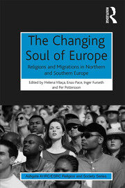 The Changing Soul of Europe: Religions and Migrations in Northern and Southern Europe book cover