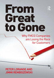 From Great to Gone: Why FMCG Companies are Losing the Race for Customers book cover
