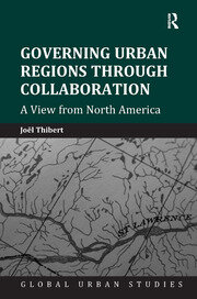 Governing Urban Regions Through Collaboration: A View from North America book cover
