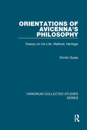 Orientations of Avicenna's Philosophy: Essays on his Life, Method, Heritage book cover