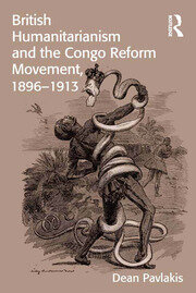 British Humanitarianism and the Congo Reform Movement, 1896-1913 book cover