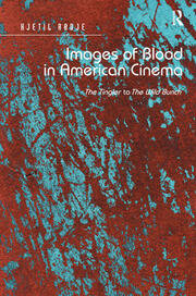 Images of Blood in American Cinema: The Tingler to The Wild Bunch book cover