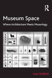 Museum Space: Where Architecture Meets Museology book cover