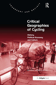 Critical Geographies of Cycling: History, Political Economy and Culture book cover