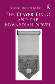The Player Piano and the Edwardian Novel book cover