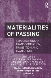 Materialities of Passing: Explorations in Transformation, Transition and Transience book cover