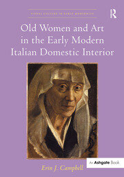 Old Women and Art in the Early Modern Italian Domestic Interior book cover