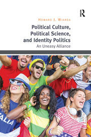 Political Culture, Political Science, and Identity Politics: An Uneasy Alliance book cover