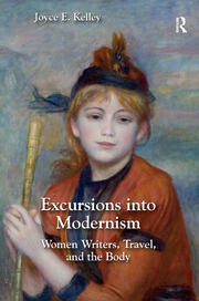 Excursions into Modernism: Women Writers, Travel, and the Body book cover