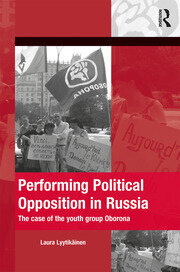 Performing Political Opposition in Russia: The Case of the Youth Group Oborona book cover