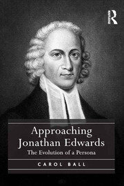 Approaching Jonathan Edwards: The Evolution of a Persona book cover