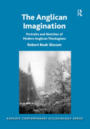 The Anglican Imagination: Portraits and Sketches of Modern Anglican Theologians book cover